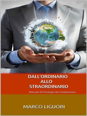 cover image of Dall'Ordinario allo Straordinario--Manuale di Psicologia del Cambiamento